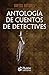 Antología de cuentos de det...