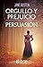 Orgullo y Prejuicio - Persuasión
