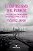 El capitalismo o el planeta: Cómo construir una hegemonía anticapitalista para el siglo XXI