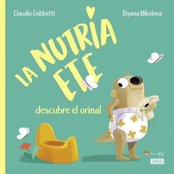 La Nutria Ete Descubre El Orinal (Hardcover)