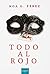 TODO AL ROJO by Noa G. Pérez