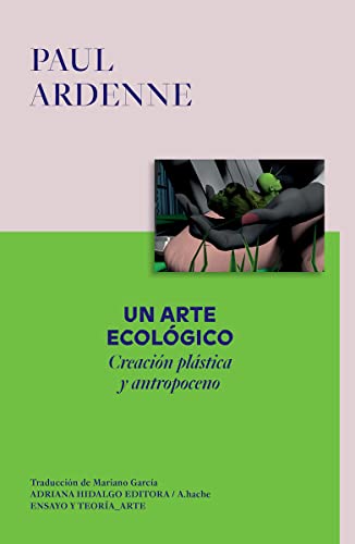 Un arte ecológico: Creación plástica y antropoceno (Paperback)
