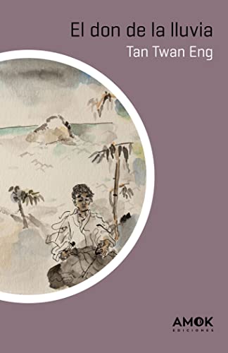 Portada de El don de la lluvia, de Tan Twan Eng