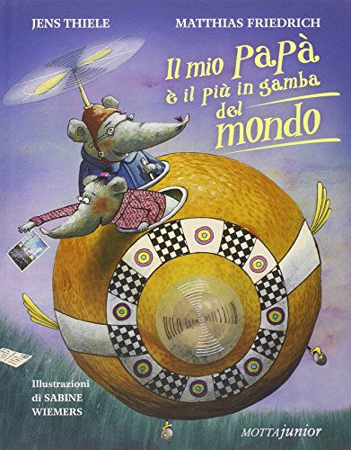 Il mio papà è il più in gamba del mondo (Hardcover)