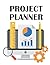 Project Planner: Project Ma...