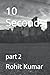 10 Seconds: part 2