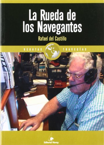 La Rueda de los Navegantes (Relatos de regatas y travesías) (Spanish Edition)