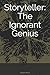 Storyteller: The Ignorant G...