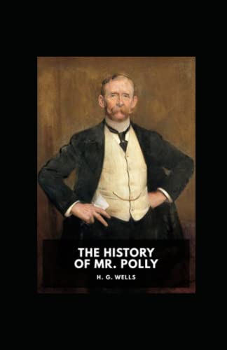 The History of Mr Polly: Annotated