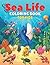 Sea Life Coloring Book For ...