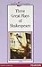 LC: Three Great Plays of Shakespeare