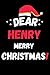 Dear Henry Merry Christmas ...