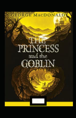 The Princess and the Goblin Annotated