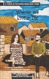 Whether We Live or Die