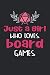Just A Girl Who Loves Board...