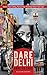 Dare Delhi