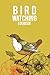 Bird Watching Logbook: Bird...
