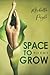Space to Grow: Poems
