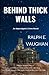 Behind Thick Walls: An Apoc...