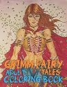 Grimm Fairy Tales Adult Coloring Book: Perfect Gift for Adults That Love Grimm Fairy Tales Adult Coloring Book With Over 60 Sexy Coloring Pages In … And White. Excellent for Encouraging Creativity