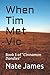When Tim Met Vic: Book 1 of...