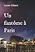 Un fantôme à Paris by Xavier Gilbert