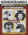 Nonogramas: Nonogramas Dificil, Libro de Rompecabezas Para Adultos, Griddlers, Hanjie ( Nonogramas en Español ) Volumen 02 (Spanish Edition)
