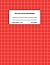 Graph Paper Composition Notebook (Red): Quad Ruled 4x4, Grid Paper for Math, Science, Chemistry and Accounting ( 120 Pages, 8.5 x 11)