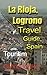 La Rioja, Logrono Travel Guide, Spain by Gabriel Walker