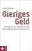 Gieriges Geld