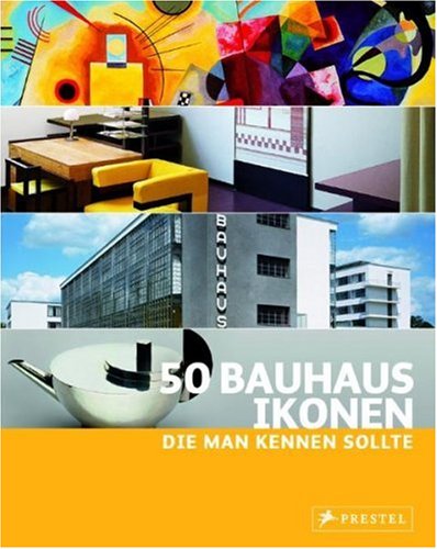 50 Bauhaus-Ikonen, die man kennen sollte (Paperback)