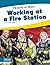 Working at a Fire Station