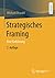 Strategisches Framing: Eine Einführung (German Edition)