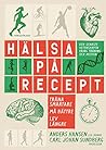 Hälsa på recept  by Anders Hansen