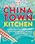 Chinatown Kitchen by Lizzie Mabbott
