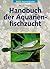 Handbuch der Aquarienfischz...