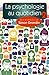 La psychologie au quotidien by Simon Grondin