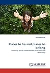 Places to be and places to belong