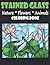 Stained Glass Coloring Book. Nature Flowers Animals by Booking Shelf