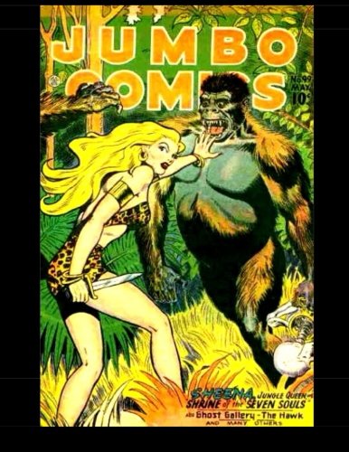 Jumbo Comics #99: Featuring Sheena, Queen of the Jungle (Paperback)