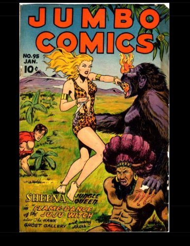 Jumbo Comics #95: Featuring Sheena, Queen of the Jungle (Paperback)