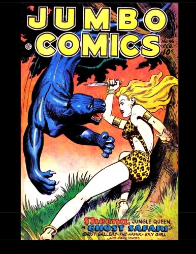 Jumbo Comics #96: Featuring Sheena, Queen of the Jungle (Paperback)