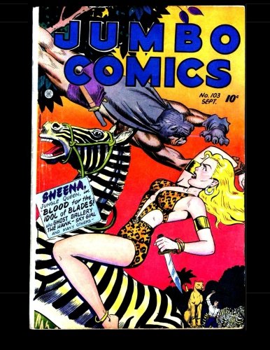 Jumbo Comics #103: Featuring Sheena, Queen of the Jungle (Paperback)