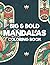 Big & Bold Mandalas Colorin...