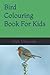 Bird Colouring Book For Kids