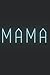 Mama: A Black Neon Mother 6...