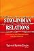 Sinoindian Relations Challenges by Sudhir Kumar Singh