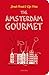 The Amsterdam gourmet by Jonah Freud