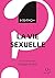 La vie sexuelle: Une psycha...