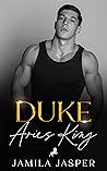 Duke: Aries King